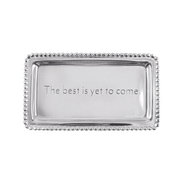 THE BEST IS YET TO COME Beaded Statement Tray | Mariposa Statement Trays